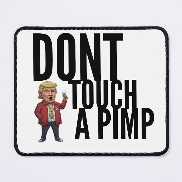 Item preview, Don't Touch A  PIMP  designed and sold by KHustle.
