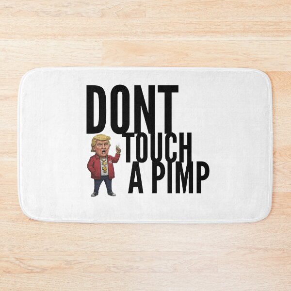 Item preview, Don't Touch A  PIMP  designed and sold by KHustle.