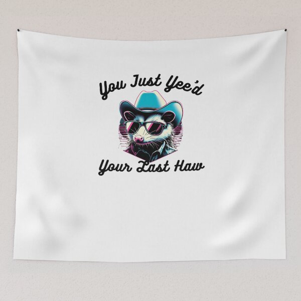 Item preview, You've just yee'd your last haw partner funny opossum cowboy designed and sold by snowry.