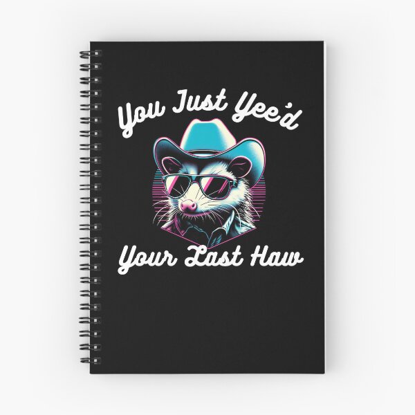 Item preview, You've just yee'd your last haw partner opossum cowboy humor designed and sold by snowry.