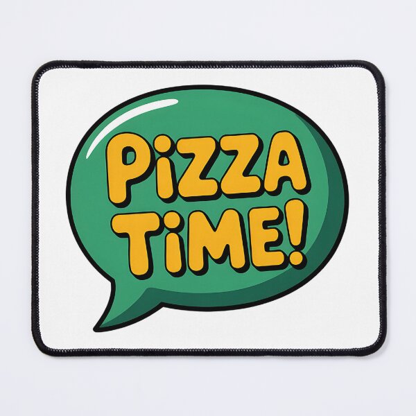 Item preview, A pizza time text bubble. designed and sold by Joseph Hail.