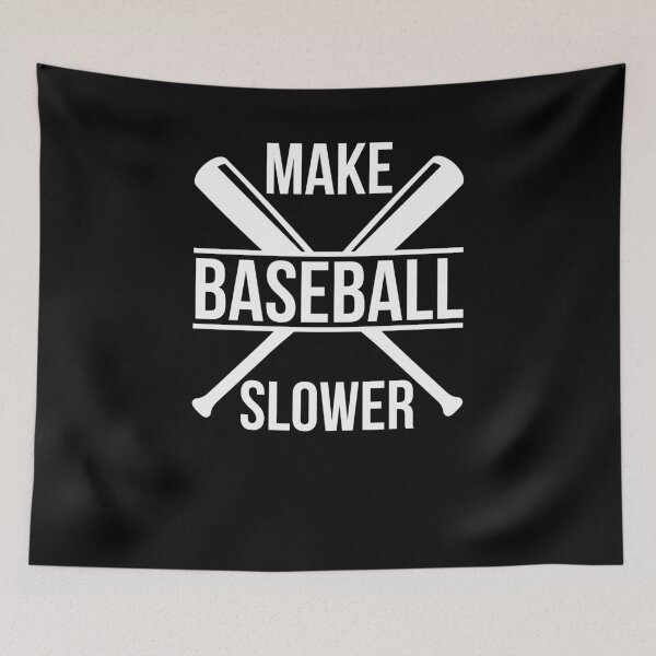 Item preview, Make baseball slower funny baseball player bat joke designed and sold by snowry.