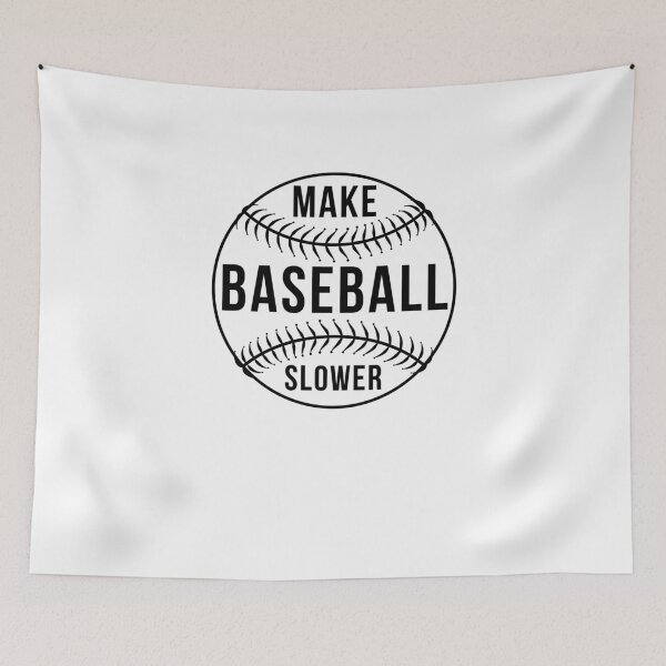 Item preview, Make baseball slower funny baseball player baseball humor designed and sold by snowry.