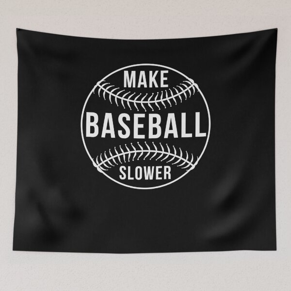 Item preview, Make baseball slower funny baseball player baseball joke designed and sold by snowry.