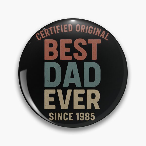 Item preview, Best Dad Ever - Certified Original Since 1985 designed and sold by Red Fox Design.