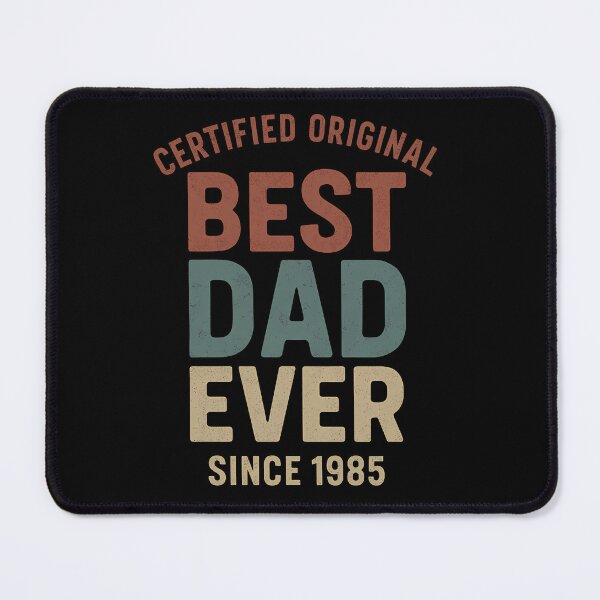 Item preview, Best Dad Ever - Certified Original Since 1985 designed and sold by Red Fox Design.