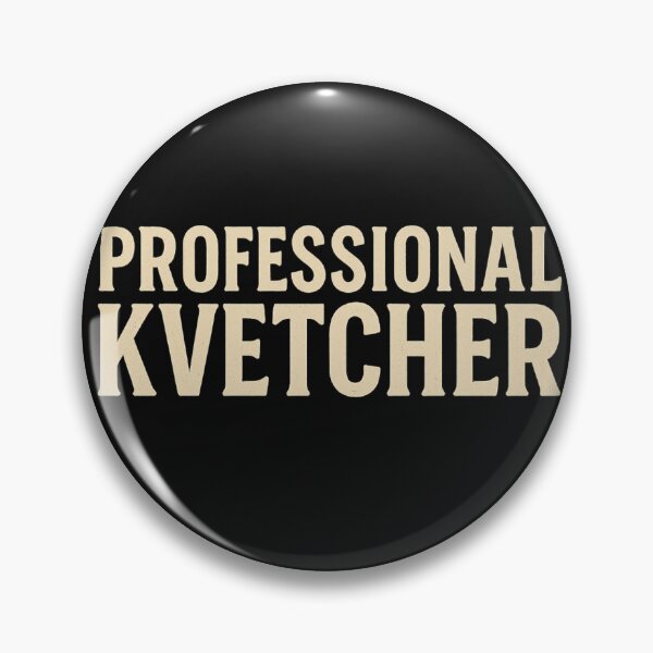 Artikelvorschau, Professioneller Kvetcher entworfen und verkauft von BaShert.