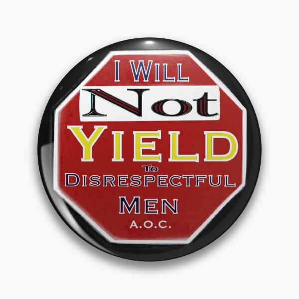 Item preview, I Will Not Yield to Disrespectful Men – AOC Quote Stop Sign Design designed and sold by aadventures.