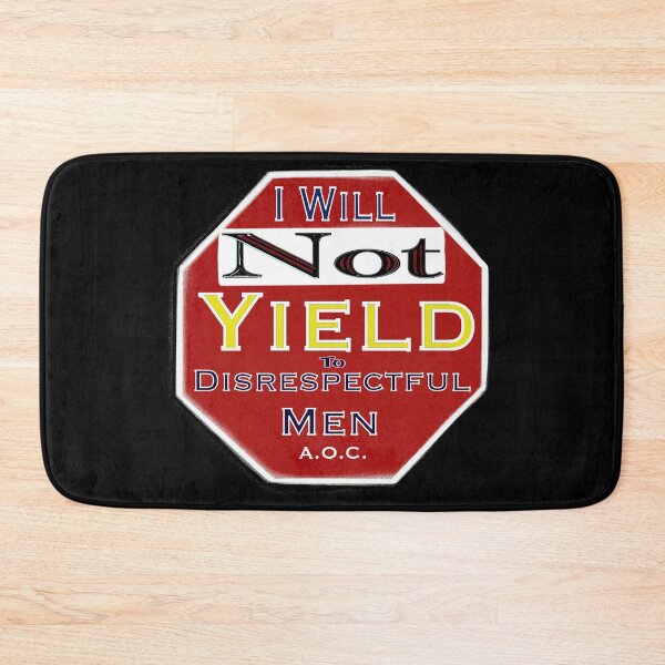 Item preview, I Will Not Yield to Disrespectful Men – AOC Quote Stop Sign Design designed and sold by aadventures.