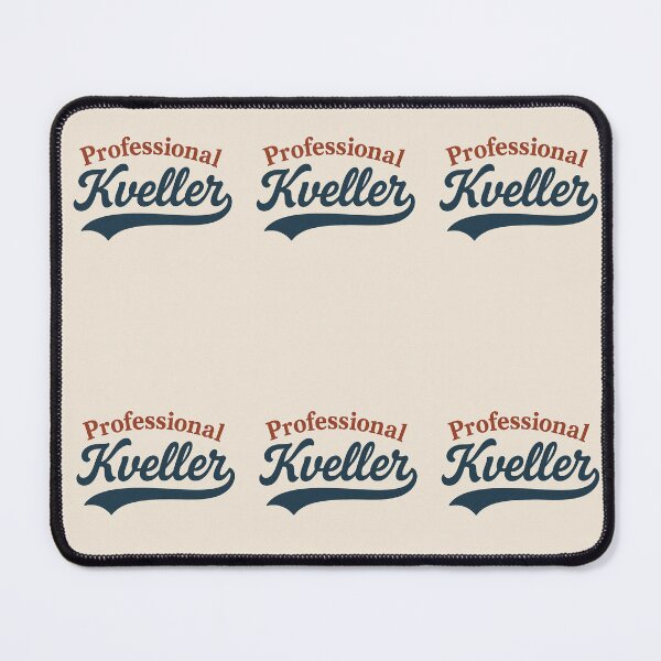 Item preview, Professional Kveller designed and sold by BaShert.