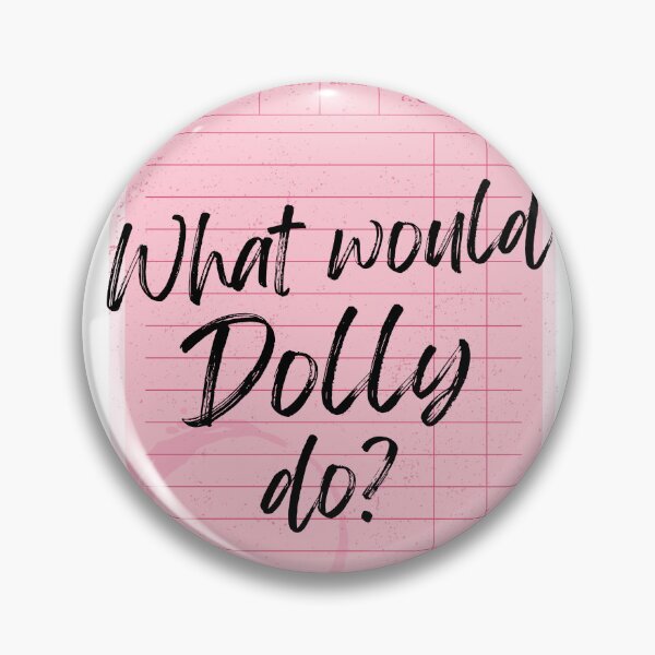 Item preview, What Would Dolly Do Pink designed and sold by CowboyLikeHer.