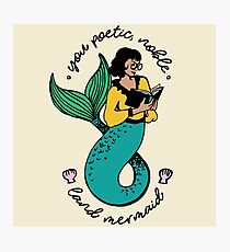 Oh Ann, you poetic, noble land mermaid Photographic Print