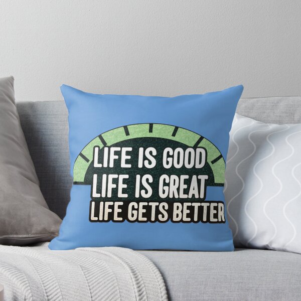 Item preview, Life is Good, Life is Great, Life Gets Better. designed and sold by Roma King.