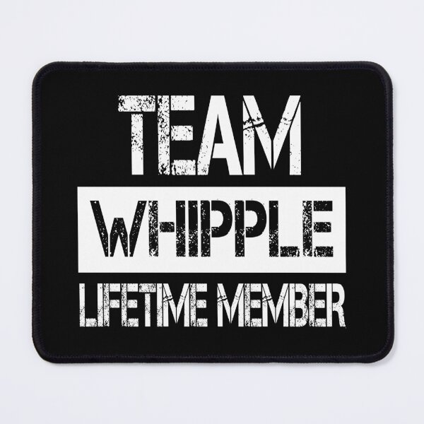 Item preview, Whipple Name Whipple Lifetime member designed and sold by Opera-Dan.
