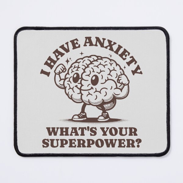 Item preview, I Have Anxiety What's Your Superpower? Funny Brain Character designed and sold by KLArtzStore.