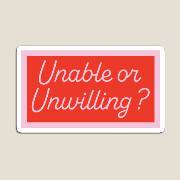 Item preview, Unable or Unwilling designed and sold by taylorsarttable.