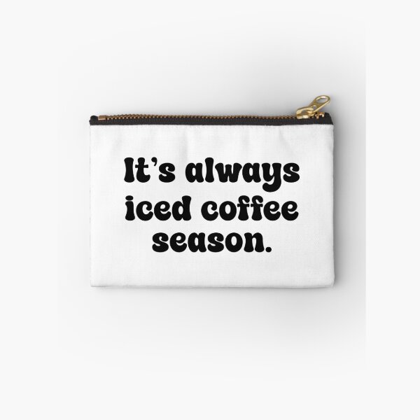 Item preview, It's always iced coffee season designed and sold by designing01Ar3.