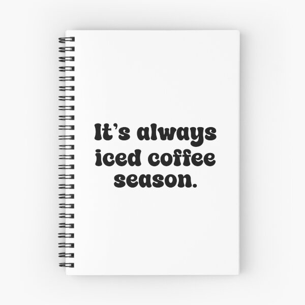 Item preview, It's always iced coffee season designed and sold by designing01Ar3.