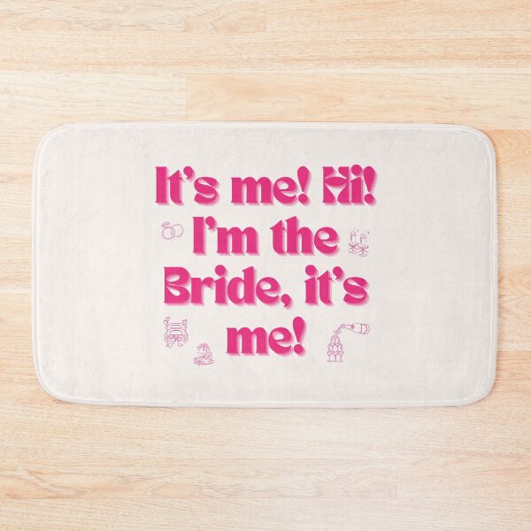 Item preview, It's Me, Hi. I'm The Bride It's Me! Bachelorette designed and sold by Julianna Reyes Designs.