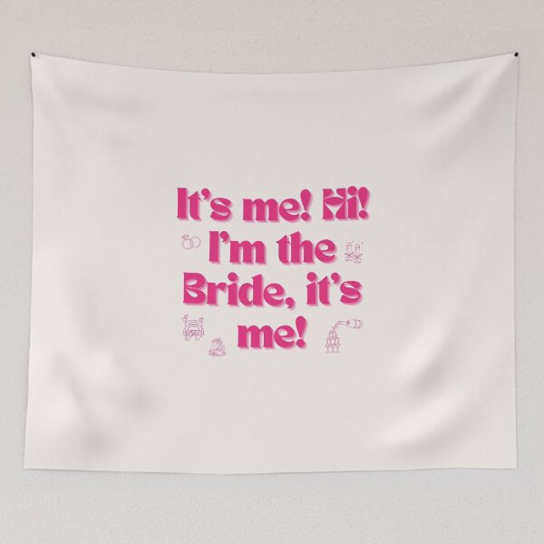 Item preview, It's Me, Hi. I'm The Bride It's Me! Bachelorette designed and sold by Julianna Reyes Designs.