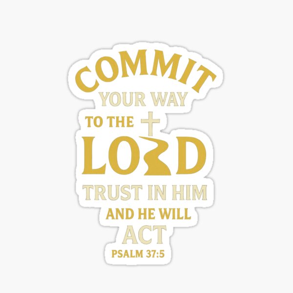 Item preview, Psalm 37:5 – Commit Your Way to the Lord Bible Verse designed and sold by SimplySelim.