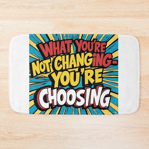 Item preview, What you're not changing, you're choosing! designed and sold by TherapyVibes.