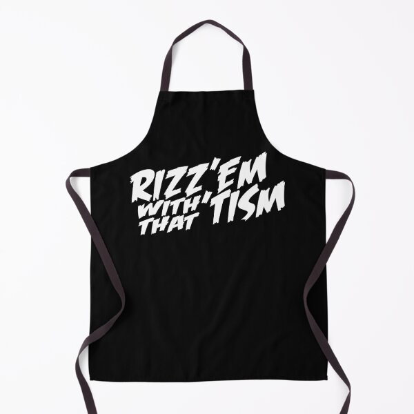 Item preview, Rizz'em with that 'Tism designed and sold by Crossroads-Art.
