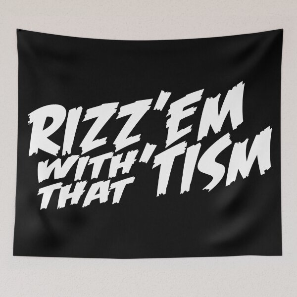 Item preview, Rizz'em with that 'Tism designed and sold by Crossroads-Art.