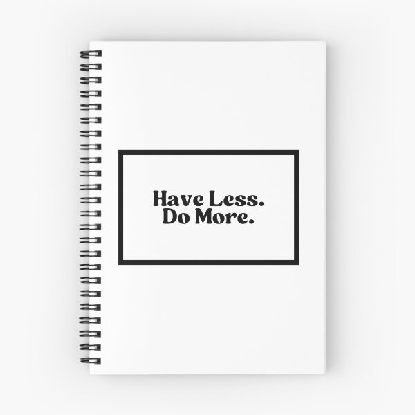 Item preview, Have less. Do more.  designed and sold by CharmStudio.