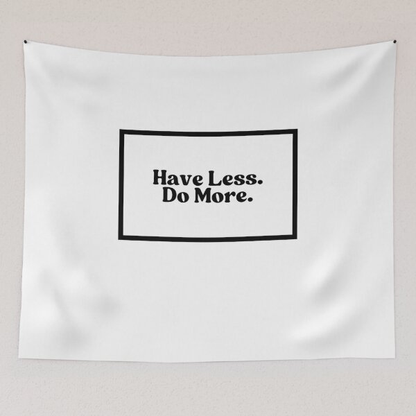 Item preview, Have less. Do more.  designed and sold by CharmStudio.