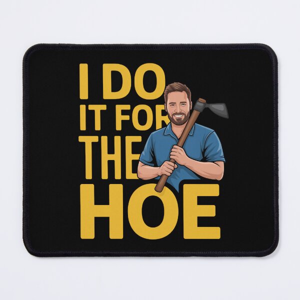Item preview, Hoe-Larious Gardening Dad Graphic - I Do It for the Hoe designed and sold by KZbubble.