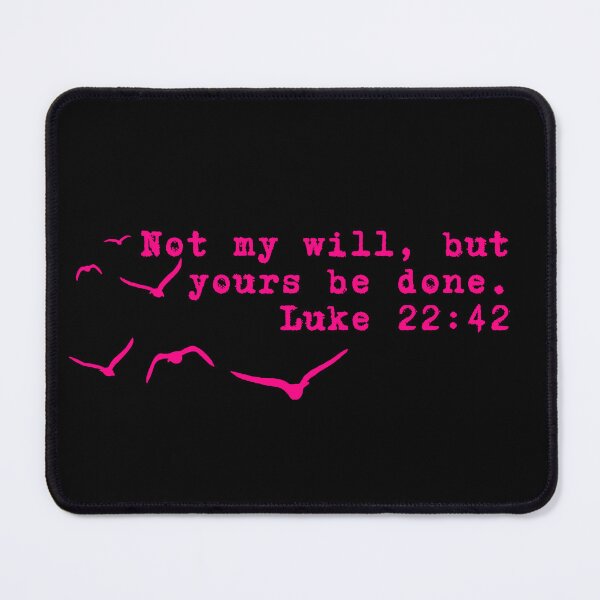 Item preview, Luke 22:42 - Christian Verse designed and sold by MoriaStore.