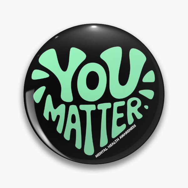 Item preview, You Matter Mental Health Awareness designed and sold by ZAIKY DREAMS.