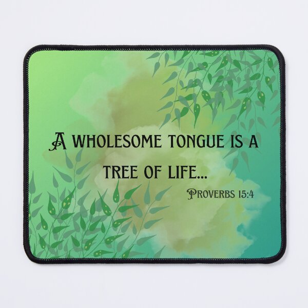 Item preview, A wholesome tongue is a tree of life... Proverbs 15:4 designed and sold by Warrior4Truth .