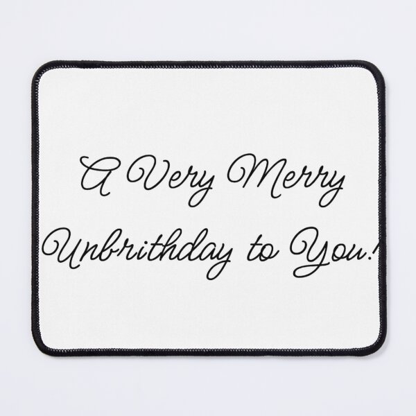 Item preview, A very merry unbirthday! designed and sold by Fantasy2Reality.