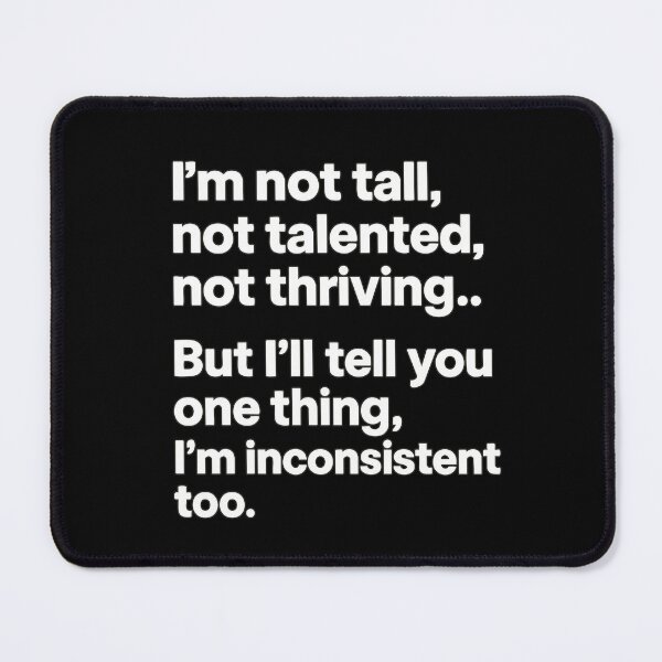 Item preview, The Art of Inconsistency designed and sold by BarelyDesigned.