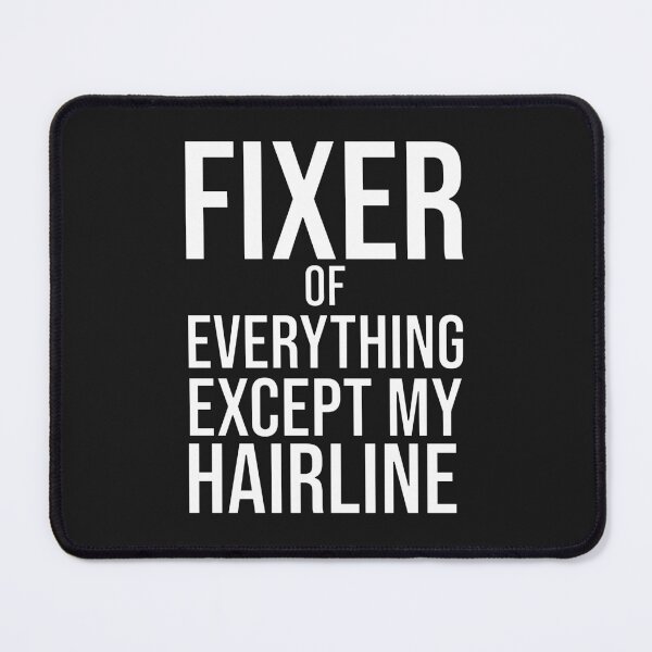 Item preview, Funny Bald Dad Quote: Fixer Of Everything Except Hairline designed and sold by elynne9.