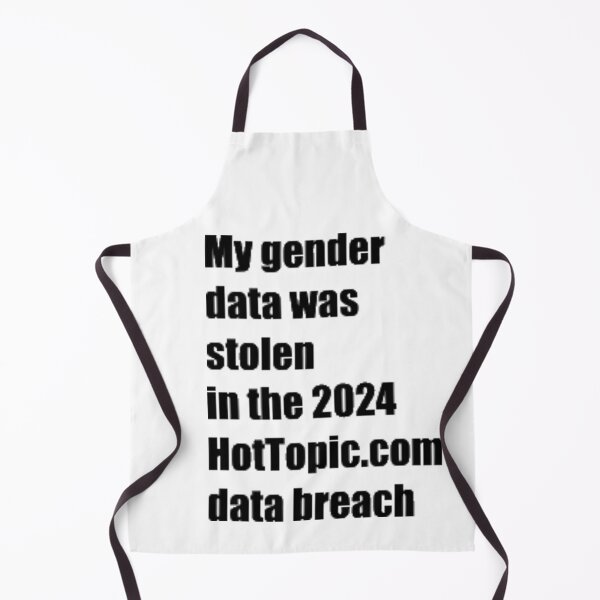 Item preview, My Gender Data Was Stolen in the 2024 HotTopic.com Data Breach designed and sold by StolenDataShirts.
