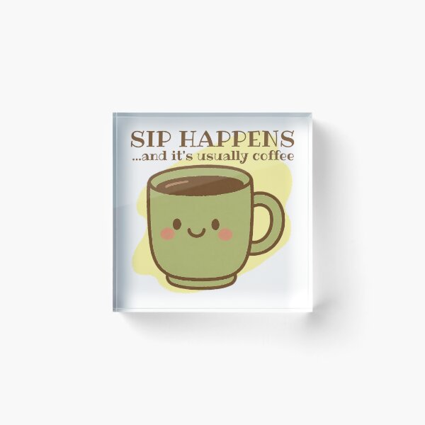 Item preview, Sip Happens and It's Usually Coffee! Coffee Lover Gift. designed and sold by SSustainable.