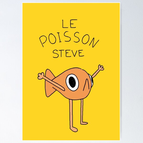 Item preview, le poisson steve designed and sold by NeedPosters?.