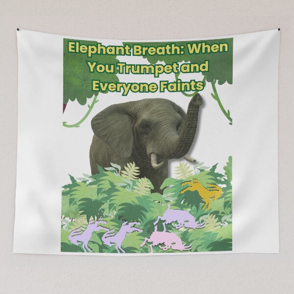 Item preview, Elephant Breath: When You Trumpet and Everyone Faints designed and sold by skim3080.