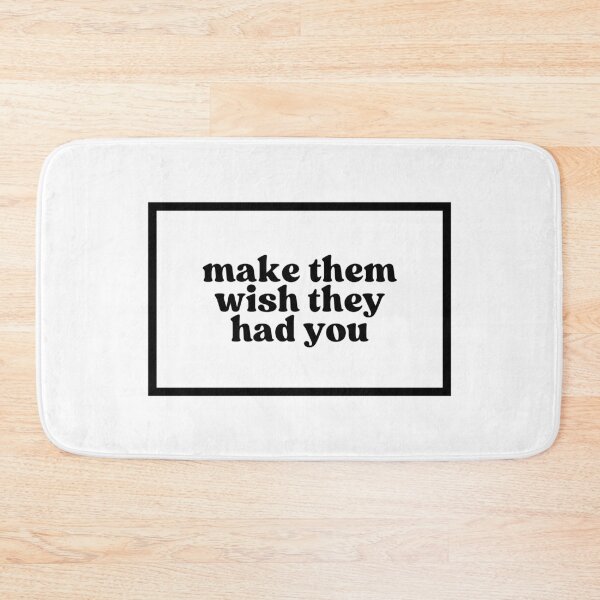 Item preview, make them wish they had you  designed and sold by CharmStudio.