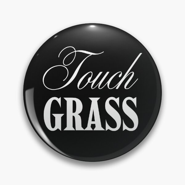 Item preview, Touch Grass Funny Graphic designed and sold by SillyGoose49.