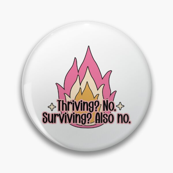 Item preview, Thriving or Surviving designed and sold by calesyora77.