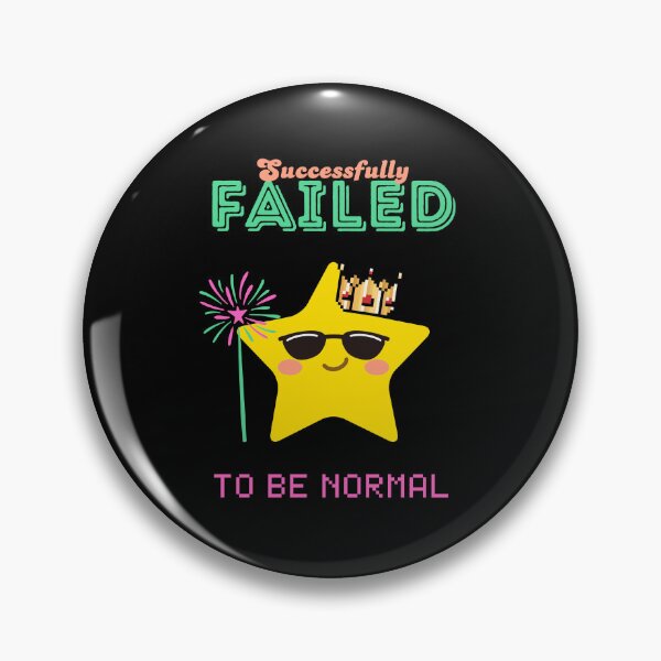 Item preview, "Successfully Failed To Be Normal" - Chill Star designed and sold by RisenAgain - Quantum BrainGlitch | Designs.