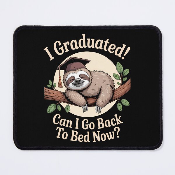 Item preview, I Graduated Can I Go Back To Bed Now Sloth designed and sold by brynatshop.