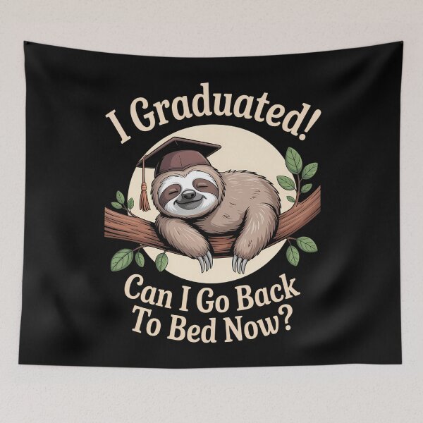 Item preview, I Graduated Can I Go Back To Bed Now Sloth designed and sold by brynatshop.