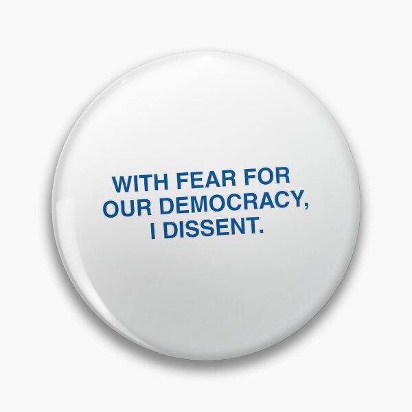 Item preview, With fear for our democracy, I dissent. Justice Sonia Sotomayor designed and sold by RossDillon.