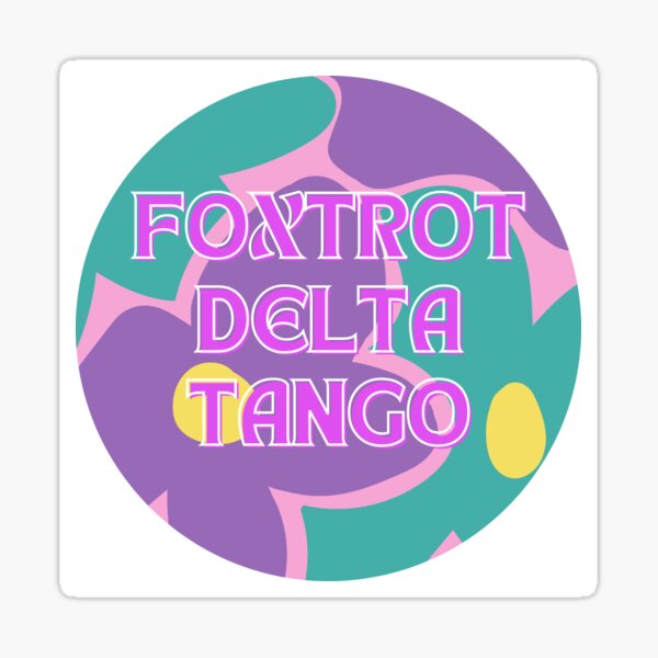 Artikel-Vorschau von Foxtrott Delta Tango Button und Aufkleber, designt und verkauft von serciestickers.