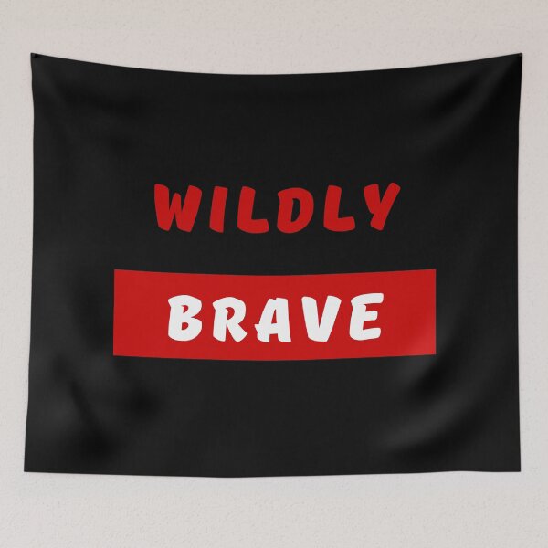 Item preview, WILDLY BRAVE, Bold Font, Quotes, Red, White, Strong, Words designed and sold by AASparksDesigns.
